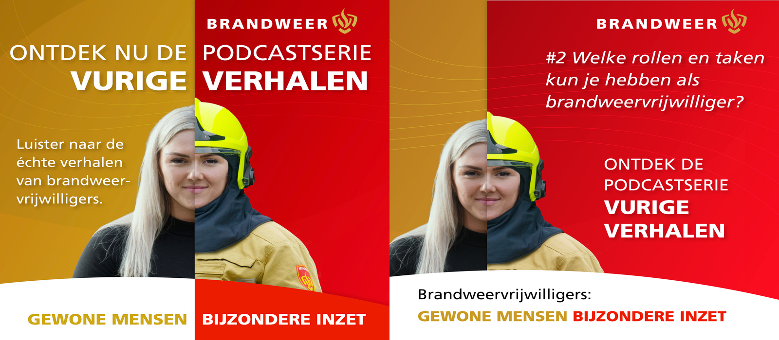 Advertenties podcastserie Vurige verhalen. Links: ontdek nu de podcastserie Vurige verhalen. Rechts: aflevering 2 Welke rollen en taken kun je hebben als brandweervrijwilliger?